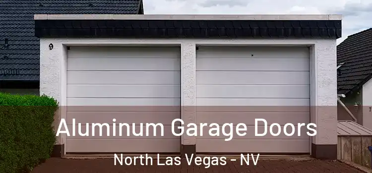  Aluminum Garage Doors North Las Vegas - NV