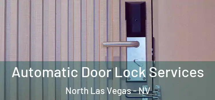Automatic Door Lock Services North Las Vegas - NV