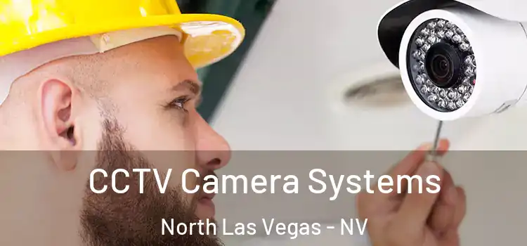 CCTV Camera Systems North Las Vegas - NV