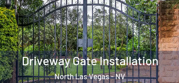 Driveway Gate Installation North Las Vegas - NV