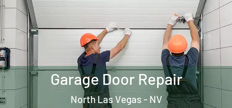  Garage Door Repair North Las Vegas - NV