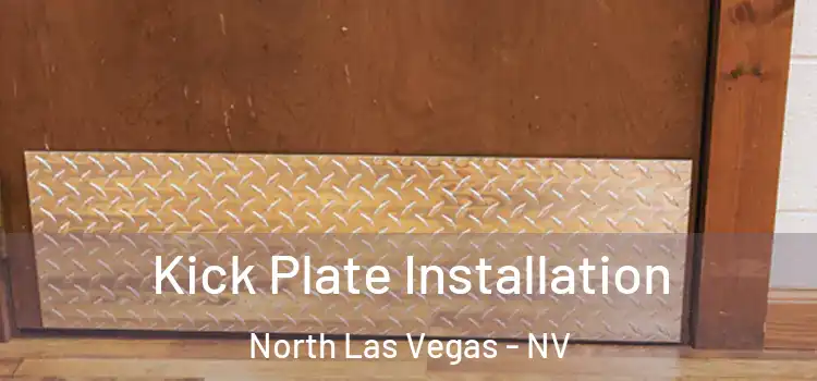 Kick Plate Installation North Las Vegas - NV