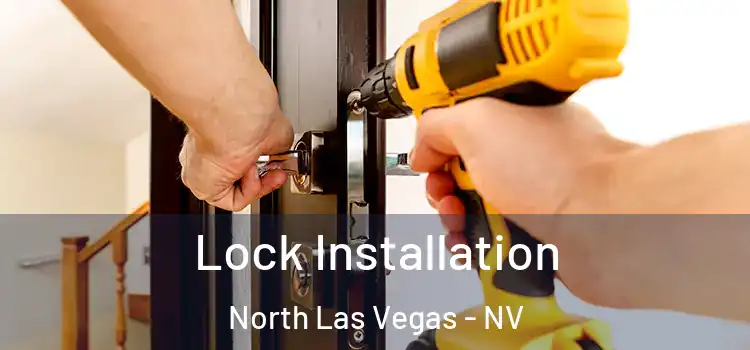 Lock Installation North Las Vegas - NV