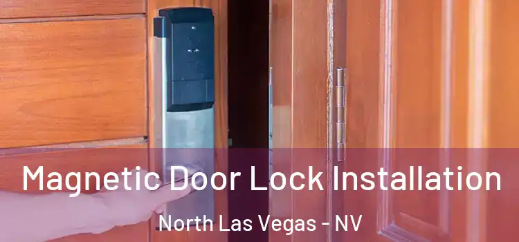  Magnetic Door Lock Installation North Las Vegas - NV