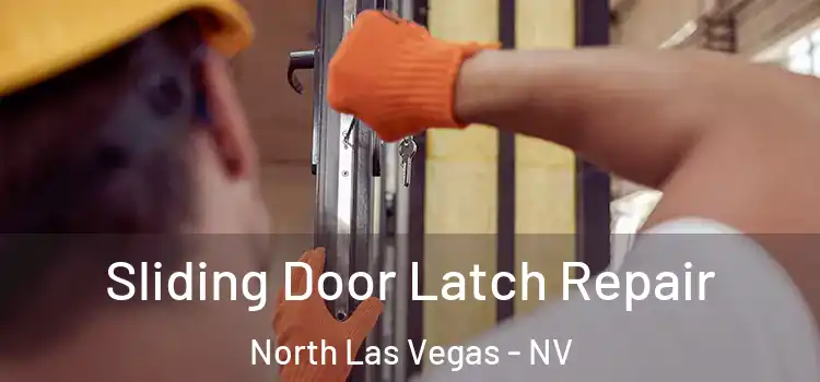 Sliding Door Latch Repair North Las Vegas - NV