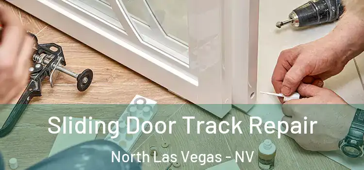 Sliding Door Track Repair North Las Vegas - NV